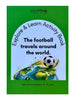 The football travels around the world - primary school.