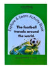 The football travels around the world - kindergarten.